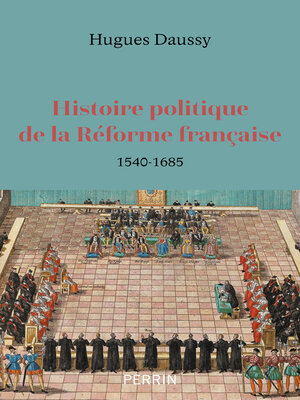 cover image of Histoire politique de la réforme française (1540-1685)